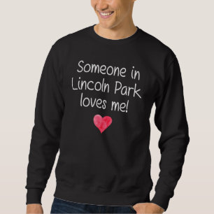 Någon i Lincoln Park Mi Michigan Kärlek Me City Lång Ärmad Tröja