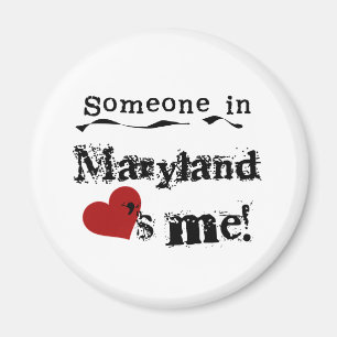 Någon i Maryland älskar mig Magnet