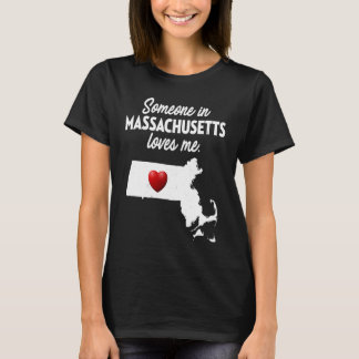 Någon i Massachusetts Kärlek Me Massachusetts T Shirt