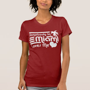 Någon i Miami Kärlek Me Tee Shirt