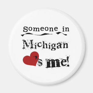 Någon i Michigan älskar mig Magnet