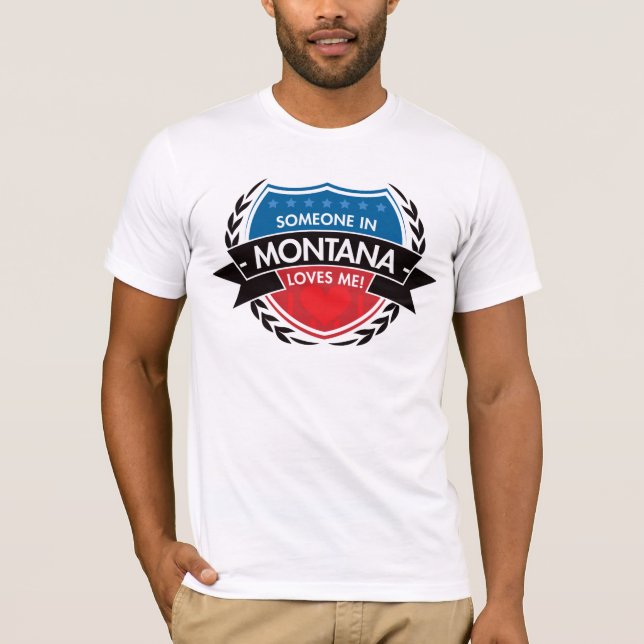 Någon i Montana älskar mig T Shirt (Framsida)