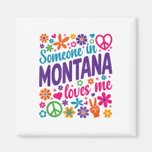 Någon i Montana Kärlek Me_1 Magnet