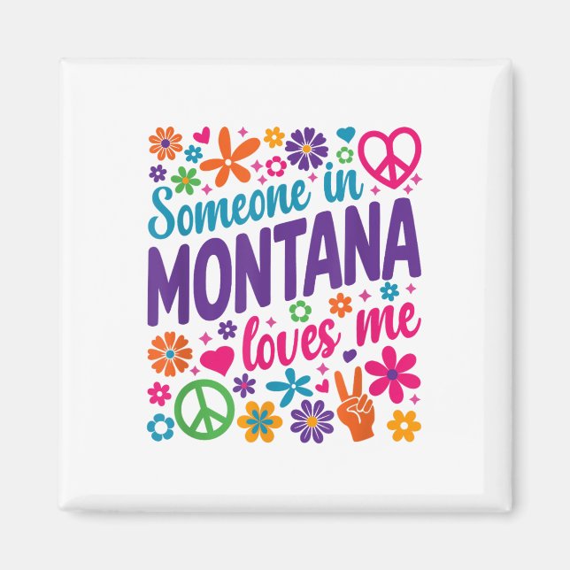 Någon i Montana Kärlek Me_1 Magnet (Framsidan)