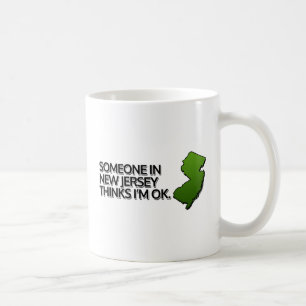 Någon i New jersey Thinks jag är okej Kaffemugg
