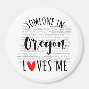 Någon i Oregon Kärlek Me Magnet