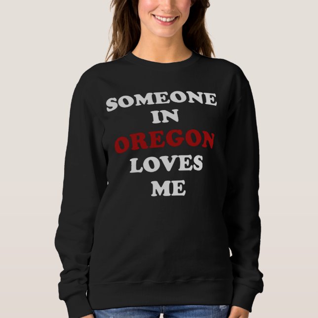 Någon i Oregon Kärlek me T Shirt (Framsida)