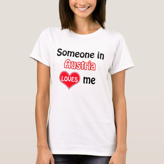 Någon i Österrike kärlek mig T-shirt (Framsida)