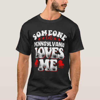 Någon i Pennsylvania Kärlek me T Shirt