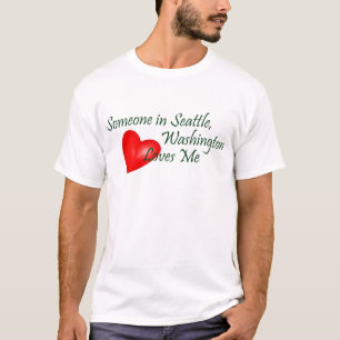 Någon i Seattle älskar mig T-shirt
