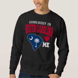Någon i South Carolina Kärlek Me Statlig flagga So Lång Ärmad Tröja