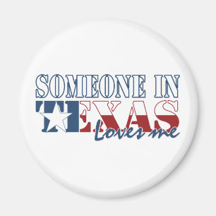Någon i Texas älskar mig Magnet