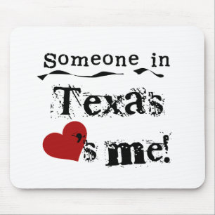 Någon i Texas älskar mig Musmatta