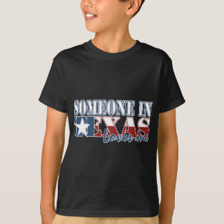 Någon i Texas älskar mig T-shirt