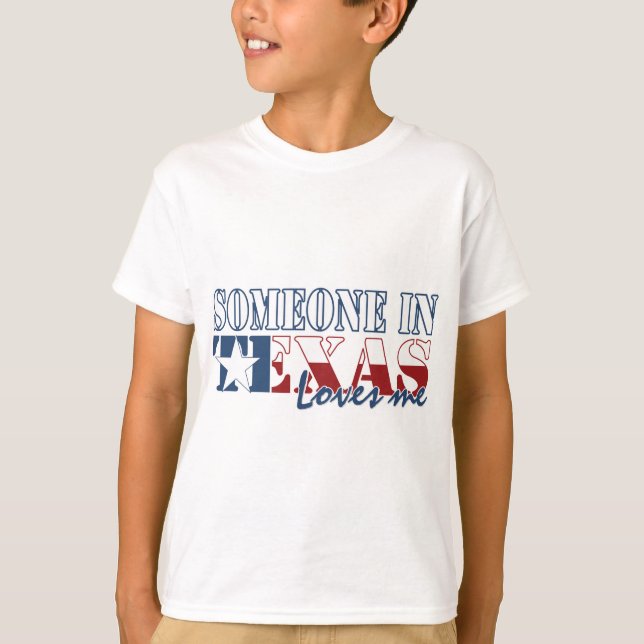 Någon i Texas älskar mig T Shirt (Framsida)