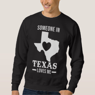 Någon i Texas Kärlek Me State of USA Lång Ärmad Tröja