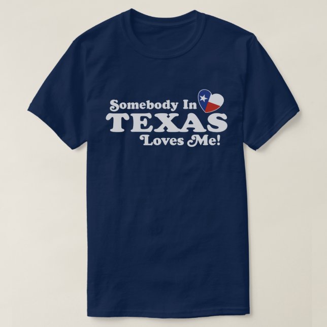 Någon i Texas Kärlek Me Tee (Design framsida)