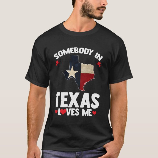 Någon i Texas Kärlek någon Kärlek mig i Tex T Shirt (Framsida)