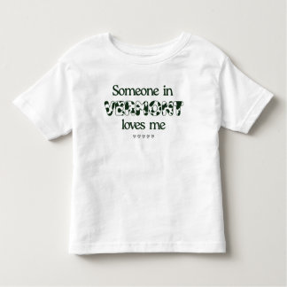 "Någon i Vermont Kärlek Me" Småbarn T-Shirt
