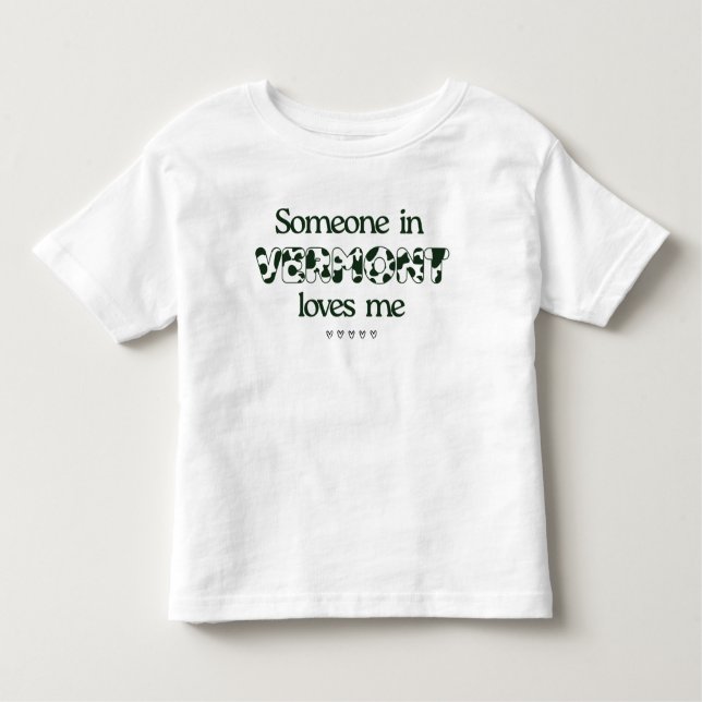 "Någon i Vermont Kärlek Me" Småbarn T-Shirt (Framsida)