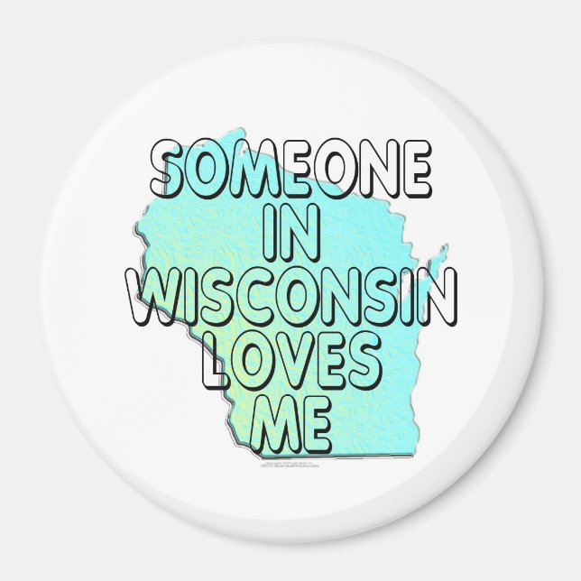 Någon i Wisconsin kärlek mig Magnet (Framsidan)