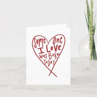 Någon jag Kärlek föddes i dag Tack Kort