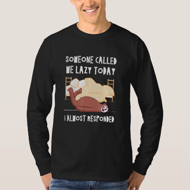 Någon kallade mig Lazy Sloth Joke Sloth Pun Friend T Shirt (Framsida)