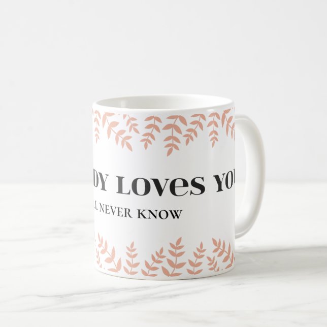 Någon Kärlek dig: Heartfilt Kärlek Quote Kaffemugg (Framsida höger)