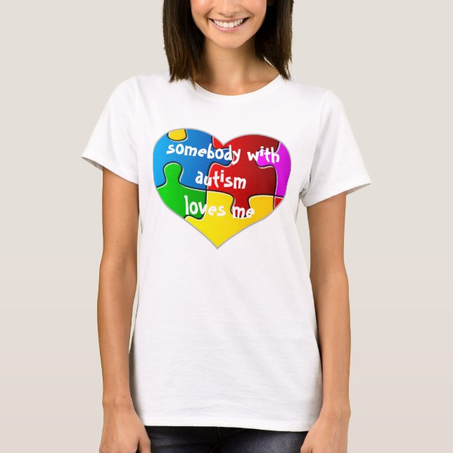 Någon med Autism älskar mig Tee Shirt (Framsida)