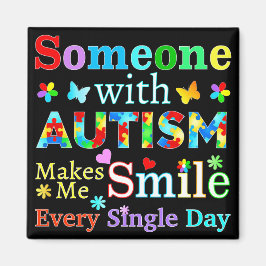 Någon med AUTISM gör mig SMILE Magnet