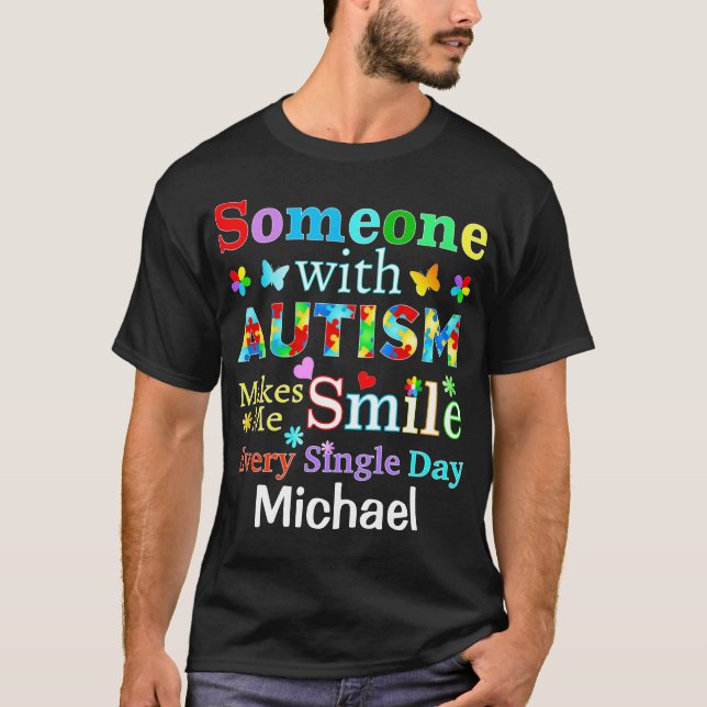 Någon med AUTISM gör mig SMILE T Shirt (Framsida)