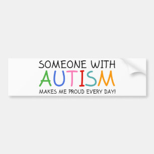 Någon med autism gör mig stolt varje dag bildekal