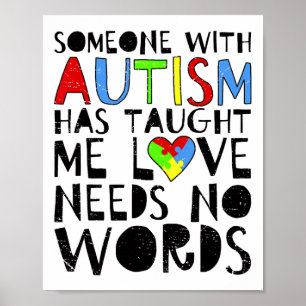 Någon med autism har lärt mig att Kärlek inte behö Poster
