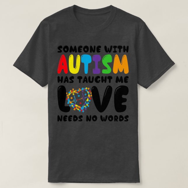 Någon med autism har lärt mig kännedomen om autism t shirt (Design framsida)