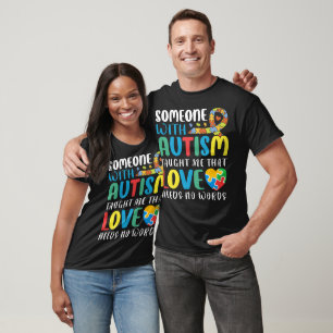 Någon Med Autism Lärde Mig Att Kärlek Behöver T Shirt