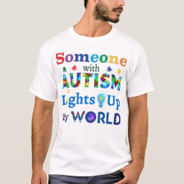 Någon med AUTISM Ljus Up My WORLD T Shirt