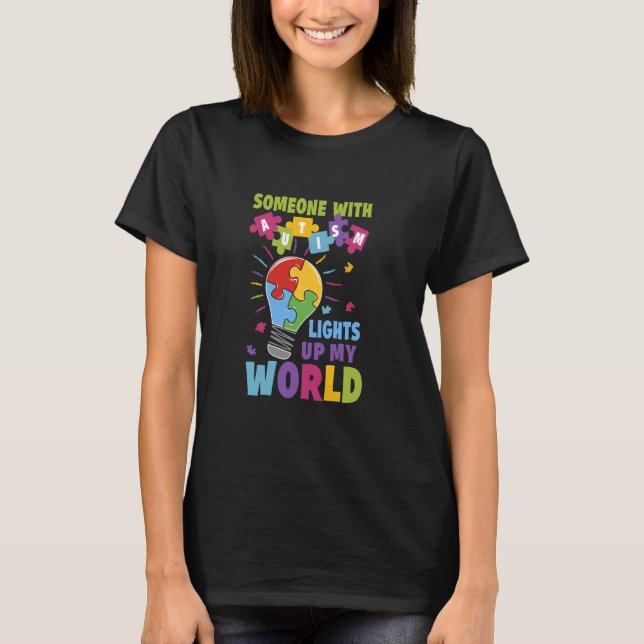 Någon med Autism Lyster Upp Min Värld Autism Medve T Shirt (Framsida)