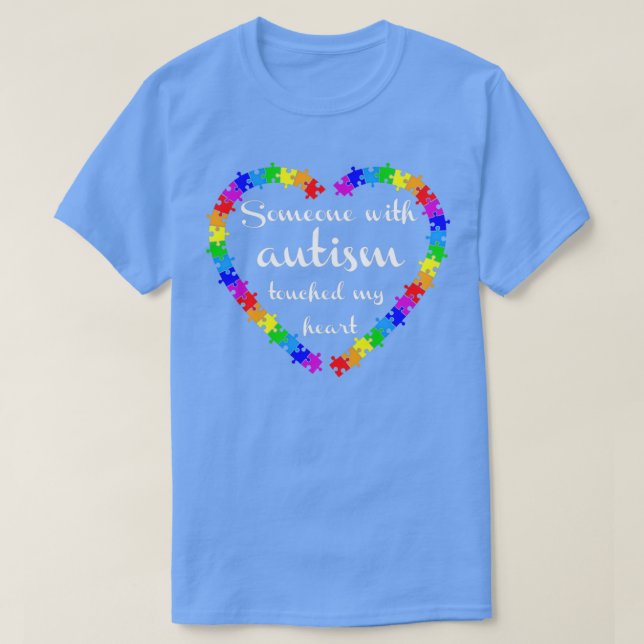 Någon med autism rörde mitt hjärta t shirt (Design framsida)