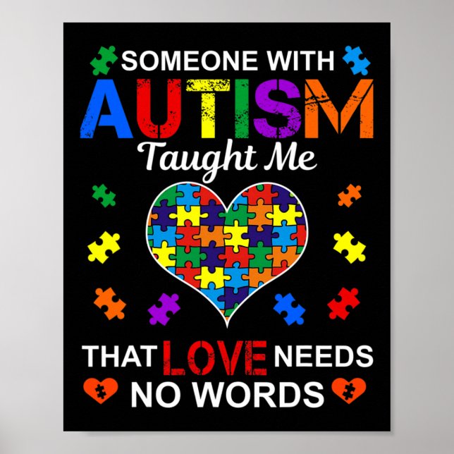 Någon med Autism Taught Me Kärlek behöver ingen Or Poster (Framsidan)