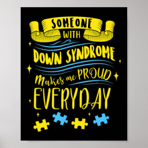 Någon med nere-syndrom gör mig stolt varje dag poster