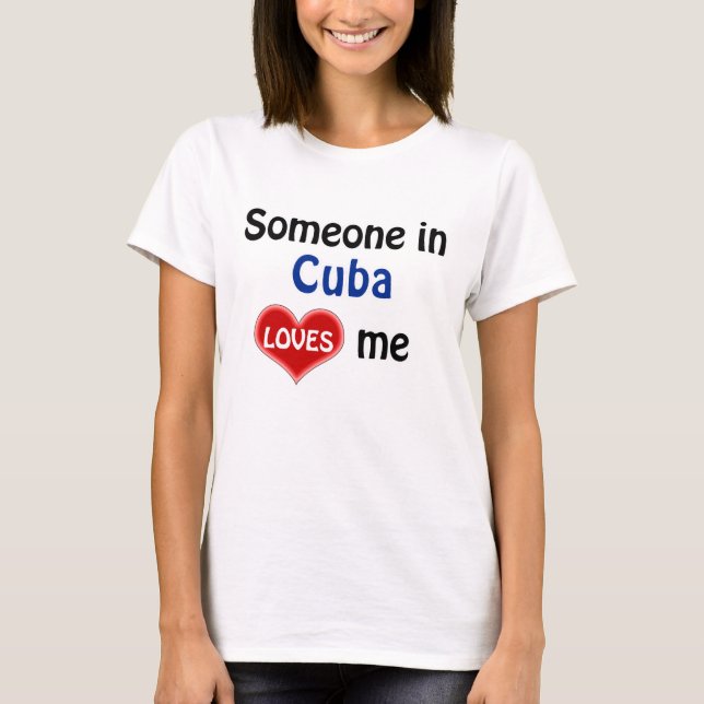 Någon på Kuba kärlek mig Tee Shirt (Framsida)