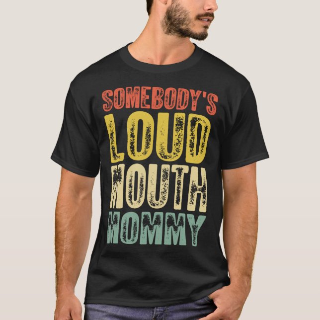 Någon s högljudda Mamma Mors Dag 1 T Shirt (Framsida)