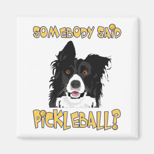 Någon sa Pickleball? - Pickleball Hund Magnet