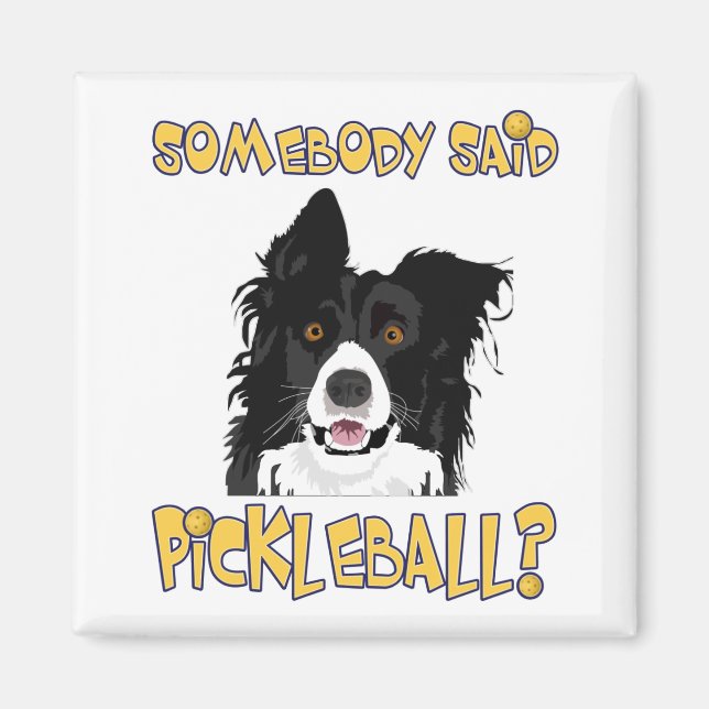 Någon sa Pickleball? - Pickleball Hund Magnet (Framsidan)
