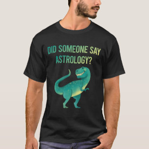 Någon säger astrologi t shirt