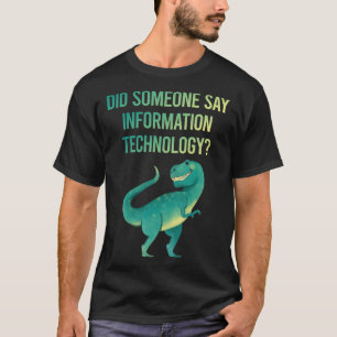 Någon säger informationsteknik t shirt