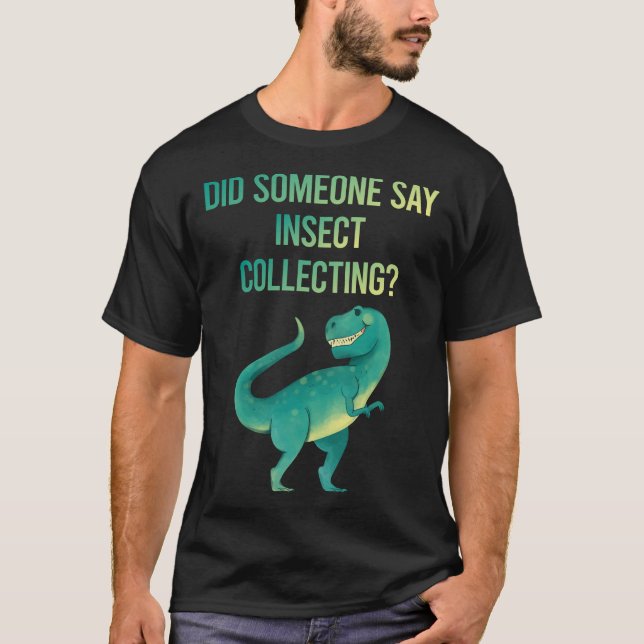Någon säger Insekt som samlar in Insektra Kryp Kry T Shirt (Framsida)