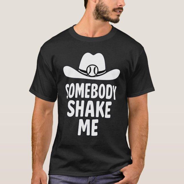 Någon Skaka Mig Cowboy Baseboll T Shirt (Framsida)
