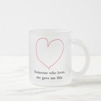 Någon som älskar mig frostad glasmugg