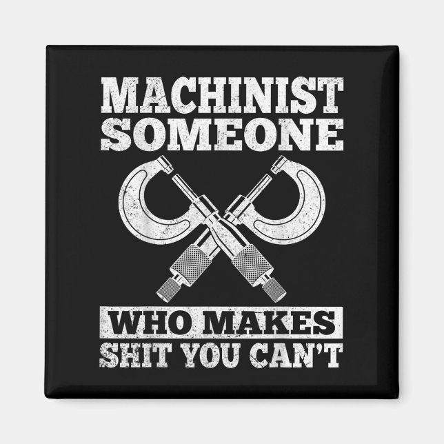 Någon som får dig att inte kan - rolig Cnc-maskini Magnet (Framsidan)